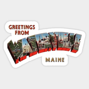 Greetings from Waterville Maine Sticker